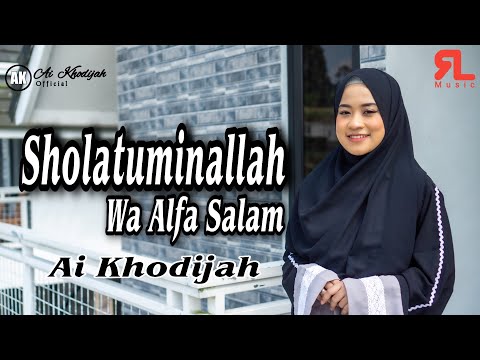 SHOLATUMMINALLAH  WA ALFA SALAM COVER By AI KHODIJAH