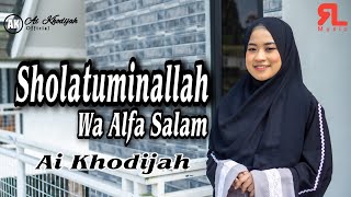 Download lagu SHOLATUMMINALLAH  WA ALFA SALAM COVER By AI KHODIJAH mp3 Download lagu SHOLATUMMINALLAH  WA ALFA SALAM COVER By AI KHODIJAH mp3