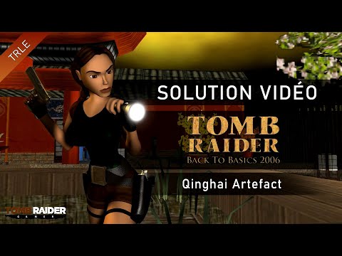 [TRLE] Tomb Raider Back to Basics 2006 : China (Btb2006) - #13 - Qinghai Artefact