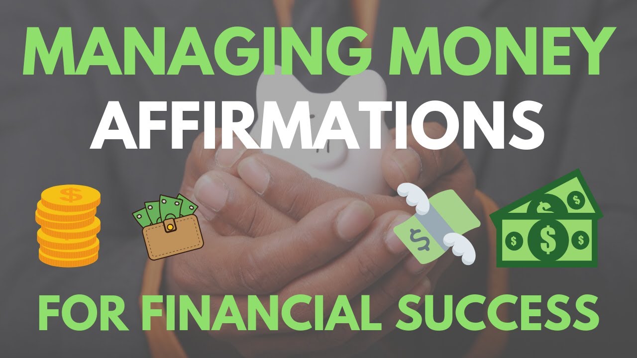 Managing Money Affirmations For Financial Success