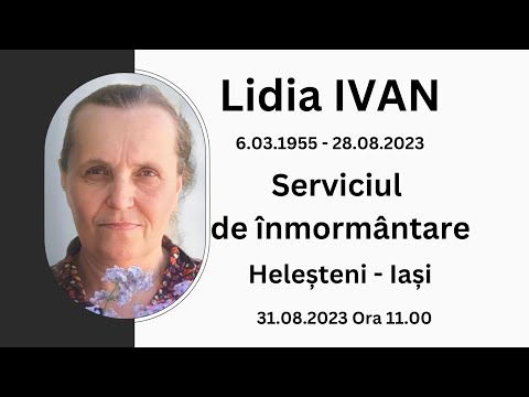 Lidia IVAN -  Serviciul de înmormântare cimitir - Biserica UCCDE Heleșteni  31.08.2023