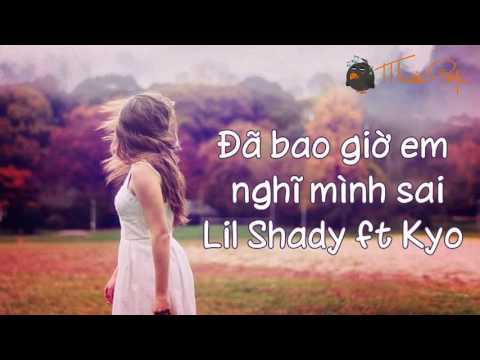 Đã bao giờ em nghĩ mình sai - Lil Shady ft Kyo