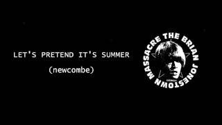 Let's Pretend It's Summer - The Brian Jonestown Massacre