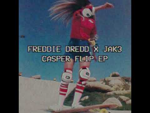 Freddie Dredd x Jak3 - Casper Flip Ep
