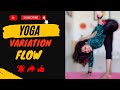 Yoga Variation Flow Yoga With Vaibhavlaxmi