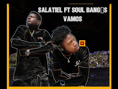 Salatiel ft Soul Bang's - Vamos