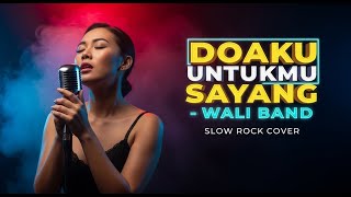 Download lagu WALI BAND - DOAKU UNTUKMU SAYANG | Slow Rock Cover | 😭 Cover Paling Menyentuh Jiwa! mp3