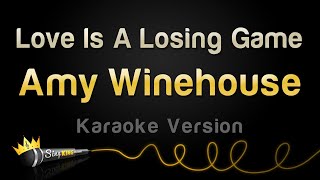 Amy Winehouse - Love Is A Losing Game (Karaoke Version)