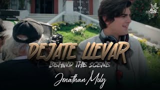 Jonathan Moly - "Déjate Llevar" (BEHIND THE SCENES)
