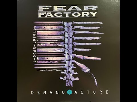 Fear Factory - Demanufacture (1995) (Vinyl Full Album)