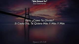 Ahí Estaré Yo - Los Temerarios, (LETRA)❤️✨