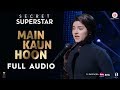 Main Kaun Hoon Full Audio Secret Superstar Zaira Wasim Aamir Khan Amit Trivedi Meghna