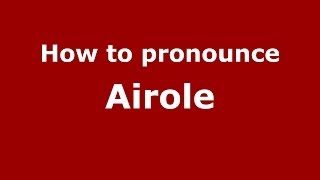 How to pronounce Airole
