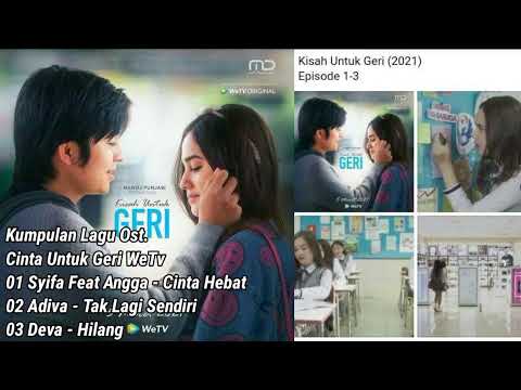 Nostalgia Lagu Kisah Untuk Geri Web Series 2022 #viral #ost #2022 #lagu #cintahebat #anggayunanda