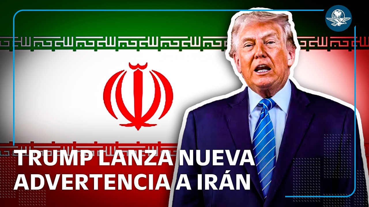 Trump advierte a Irán  “Habrá cosas malas” si no hay acuerdo