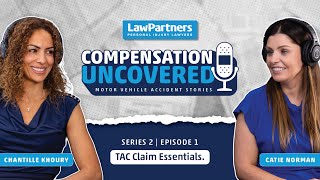Compensation Uncovered Series 2 / Episode 1: TAC Claim Essentials
