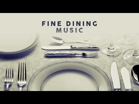 Fine Dining Music - Cool Playlist