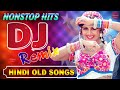 Nonstop DJ 90's Songs - Collection of Hindi Remix Song - HINDI REMIX // Bollywood Mashup Songs 2022