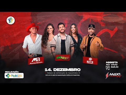 AO VIVO | FESTA DE 87 ANOS DE PAULISTANA | BANDA MAGNÍFICOS | EDYR VAQUEIRO | MARCELO BATISTA