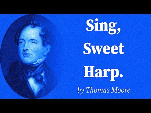 Sing, Sweet Harp. by Thomas Moore