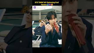 Download lagu BTS SWIM Version is Literally a Summer Dream😍💜💦 #v #jk #rm #jin #jimin #jhope #suga #shorts #bts mp3