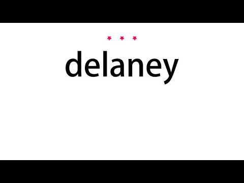 How to pronounce delaney - Vocab Today