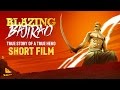 Graphic Short Film - Blazing Bajirao | True Story Of A True Hero | Full Movie Live on ErosNow