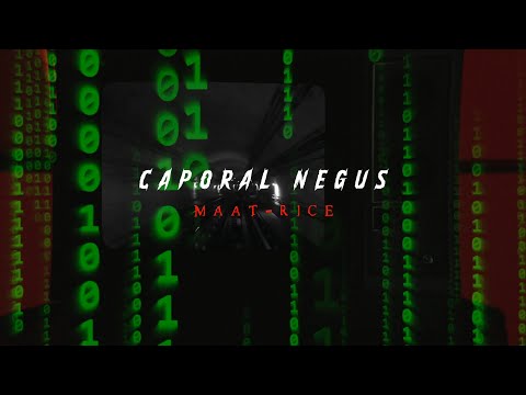 CAPORAL NEGUS - Maât-rice