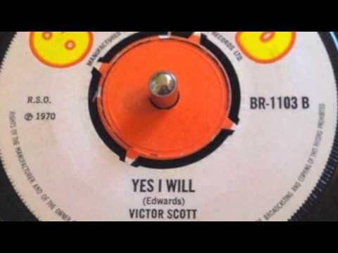 Victor Scott - Yes I Will