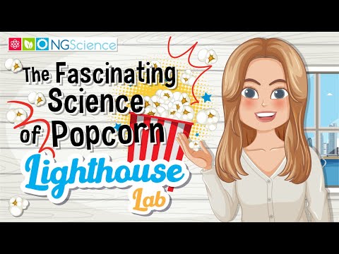 Lighthouse Lab – Pop Goes the Kernel: The Fascinating Science of Popcorn