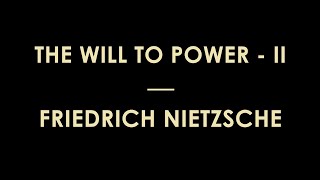The Will to Power by Friedrich Wilhelm Nietzsche (Volume 2, Book 3 and 4) - Full Audiobook