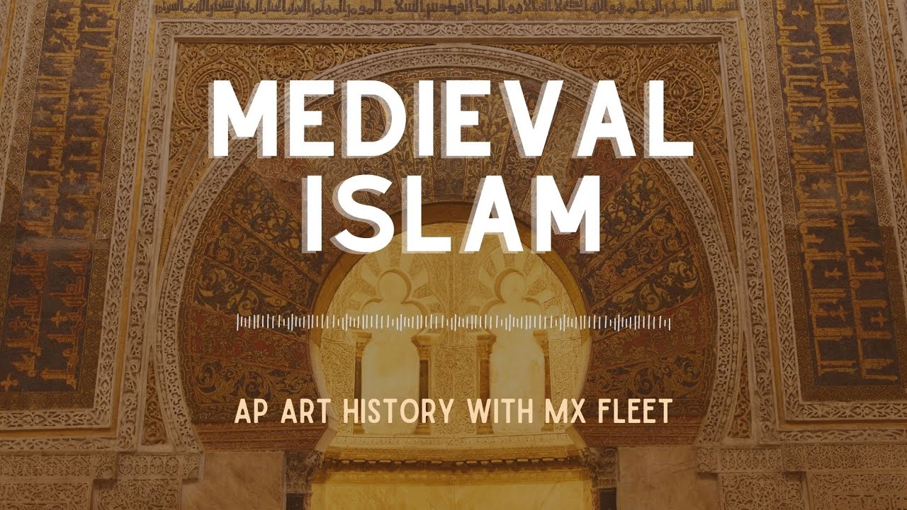 AP Art History - Medieval Islam