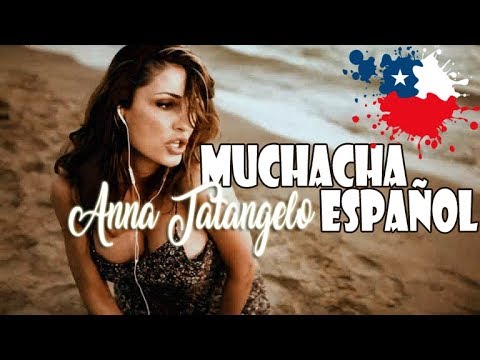 Muchacha - Anna Tatangelo Español