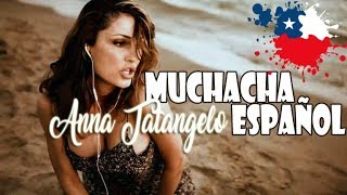 Muchacha - Anna Tatangelo Español