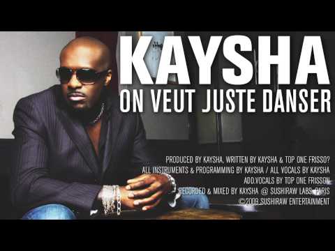 Kaysha - On Veut Juste Danser (feat. Top One Frisson) [Official Audio]