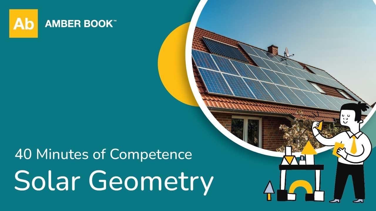 Solar Geometry - 40 Minutes of Competence | Amber Book