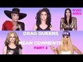 Part 2 | Drag Queens Reading Mean Comments w ...