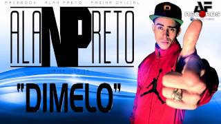 ALAN PRETO - Dimelo ( Prod.  By AF Records ) White Music la nueva compañia