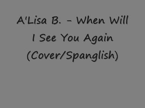 A'Lisa B. - When Will I See You Again