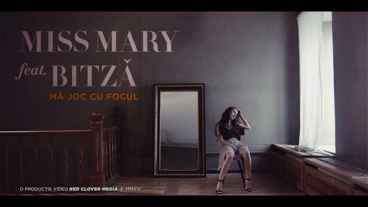 Miss Mary ft. Bitza — Ma joc cu focul
