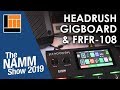 L&M @ NAMM 2019: Headrush GigBoard & FRFR-108