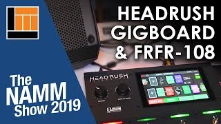 L&M @ NAMM 2019: Headrush GigBoard & FRFR-108