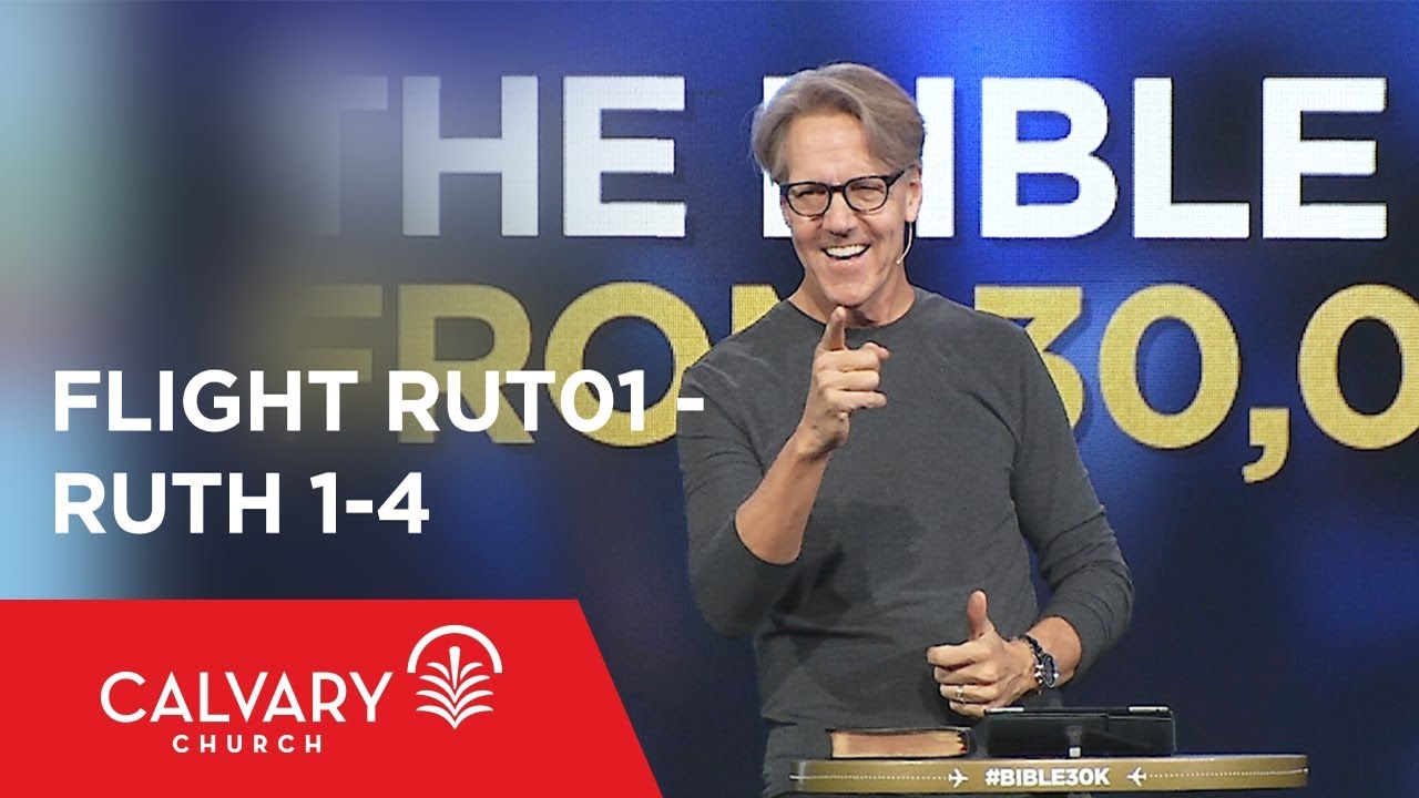 Ruth 1-4 - The Bible from 30,000 Feet  - Skip Heitzig - Flight RUT01