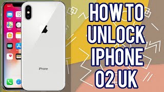 Unlock O2 iPhone 3g/4/4s/5/5c/5s/6/6+/6s/6s+7/7+/8 /8+ /X /Xs/ Xr Permanently