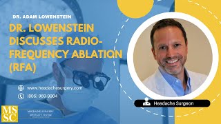 Dr Lowenstein Discusses Radio-frequency Ablation (RFA)