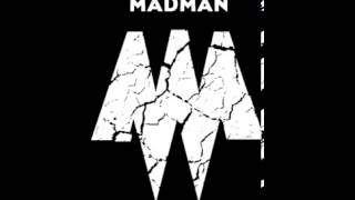 Madman - Come ti fa mad
