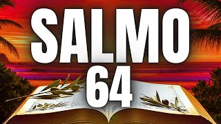 SEUS INIMIGOS NÃO TEM FORÇA ALGUMA CONTRA DEUS - SALMO 64