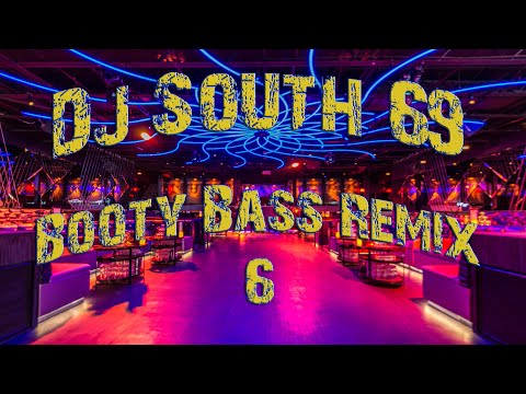 MIAMI BASS 6 - Booty Bass Remix 6 - DJ SOUTH 69