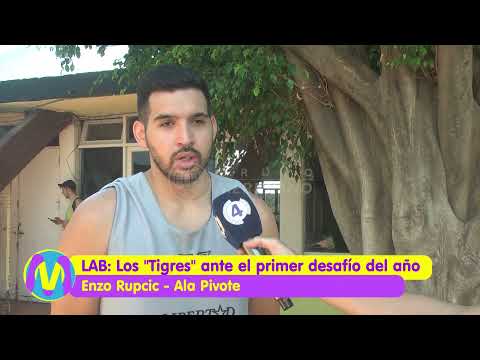 Enzo Rupcic | LAB | Los Tigres ante el prmer desafío del año