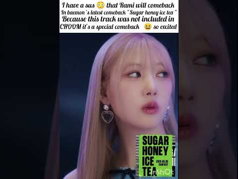 Rami 's comeback? in sugar honey ice tea #fypシ゚viral #update #rami #babymonster #rami